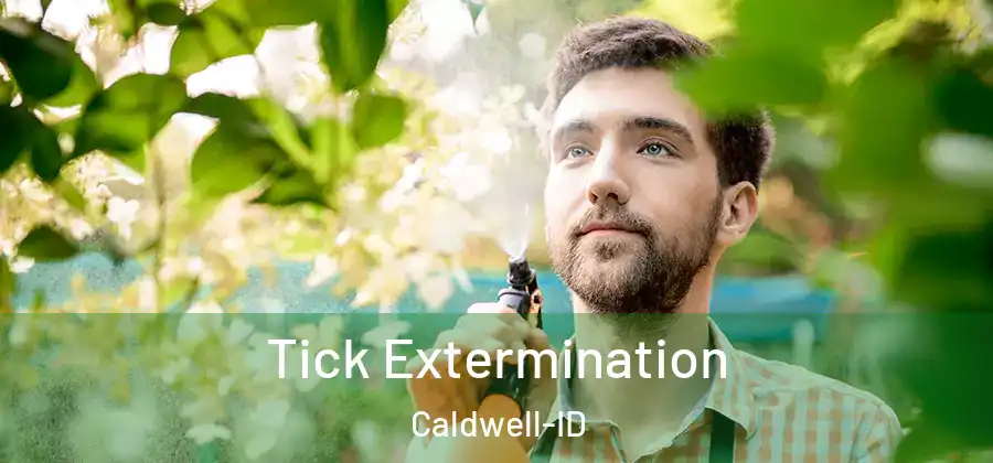 Tick Extermination Caldwell-ID